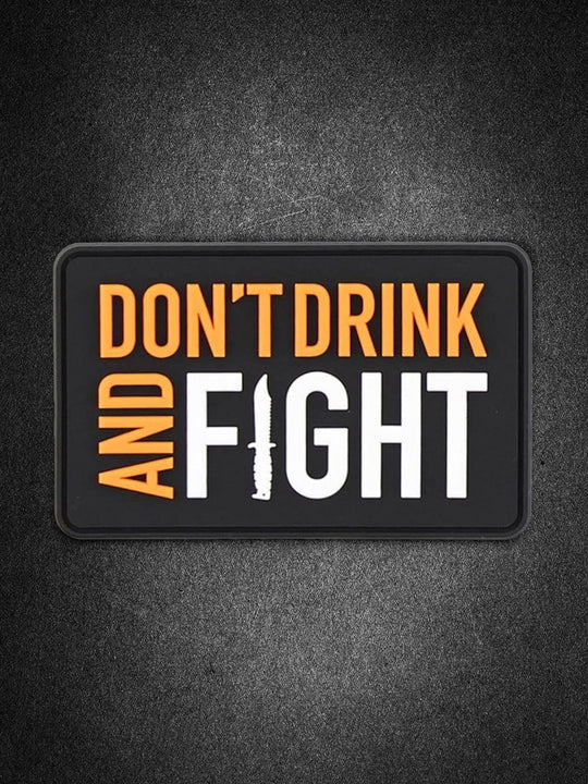 "Don´t Drink and Fight" PVC Patch
