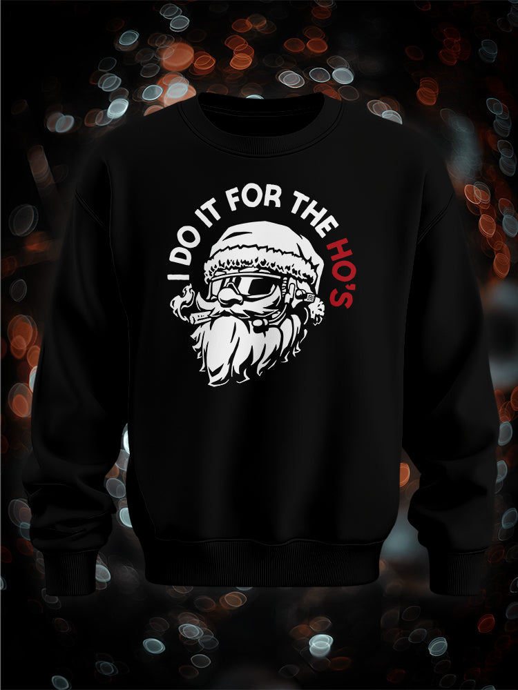 "Do it for the HOs" Premium Sweatshirt