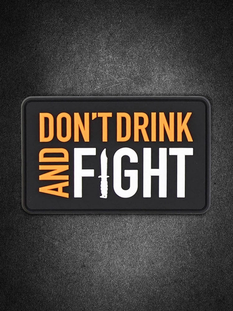 "Don´t Drink and Fight" PVC Patch