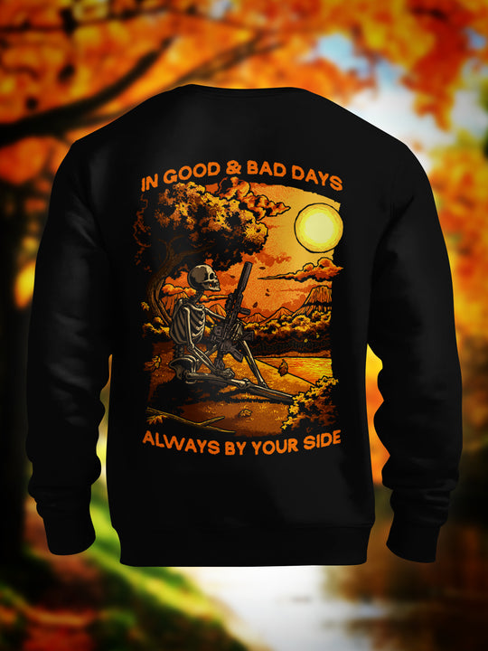 "Good & Bad Days" Premium Sweatshirt