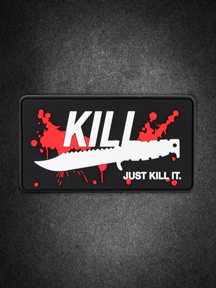 "Kill - Just kill it" PVC Patch