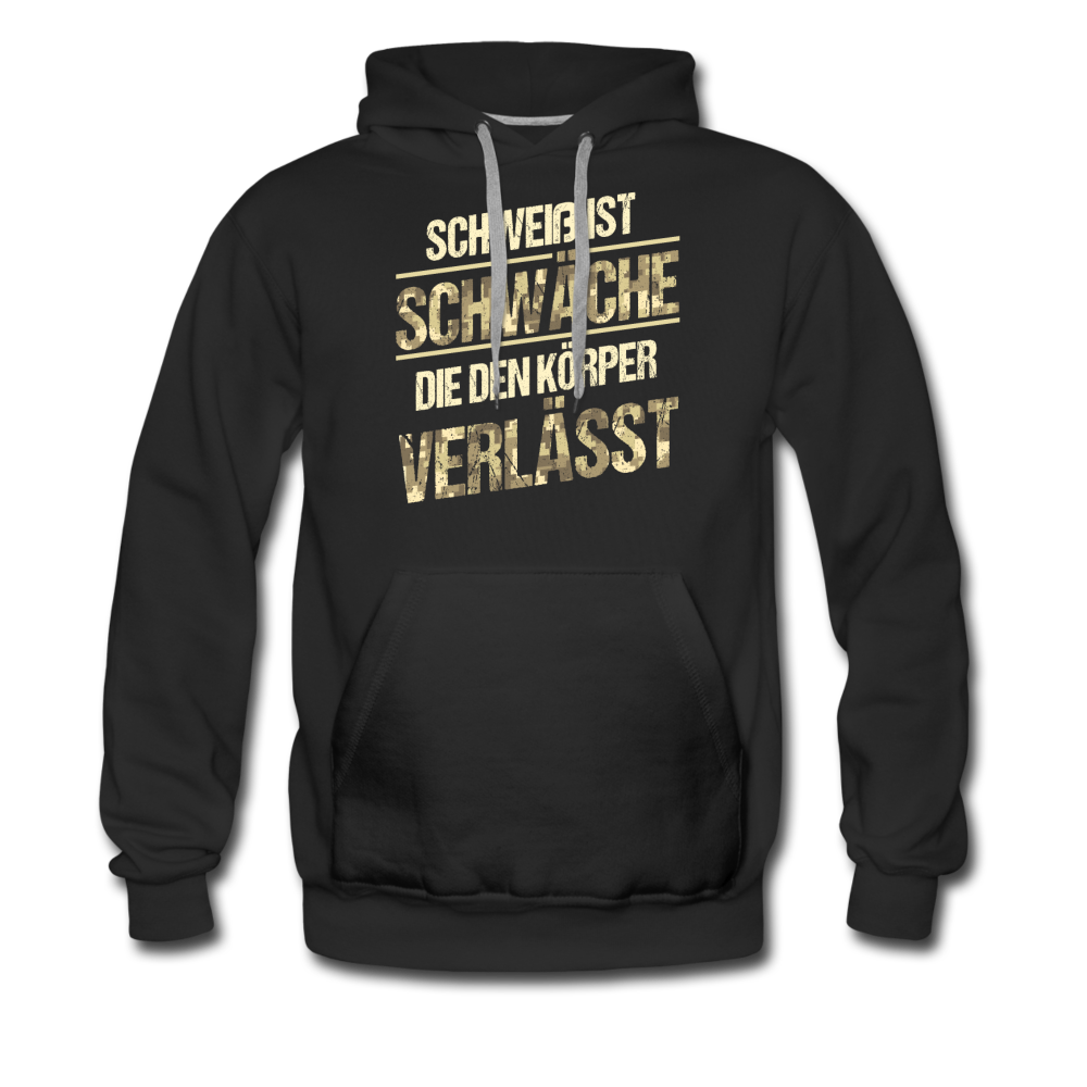 "Schweiß ist Schwäche" Premium Hoodie - Schwarz